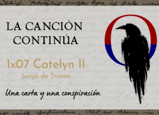 La Canción Continúa 1×07 – Catelyn II de Juego de Tronos