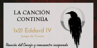 La Canción Continúa 1×21 – Eddard IV de Juego de Tronos