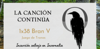 La Canción Continúa 1×38 – Bran V de Juego de Tronos
