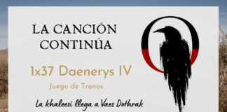 La Canción Continúa 1×37 – Daenerys IV de Juego de Tronos