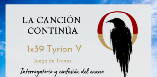 La Canción Continúa 1×39 – Tyrion V de Juego de Tronos