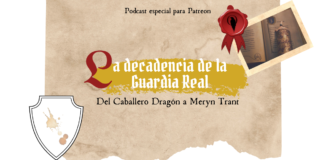 La decadencia de la Guardia Real – Del Caballero Dragón a Meryn Trant