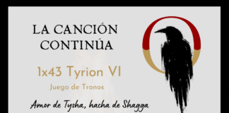 La Canción Continúa 1×43 – Tyrion VI de Juego de Tronos