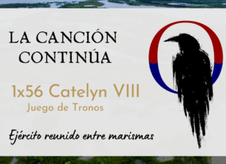 La Canción Continúa 1×56 – Catelyn VIII de Juego de Tronos