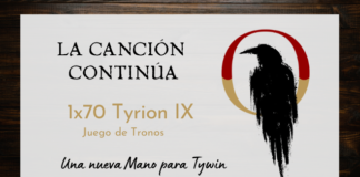 La Canción Continúa 1×70 – Tyrion IX de Juego de Tronos