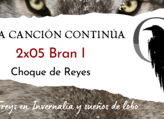 La Canción Continúa 2×05 – Bran I de Choque de Reyes