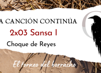 La Canción Continúa 2×03 – Sansa I de Choque de Reyes