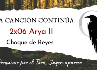La Canción Continúa 2×06 – Arya II de Choque de Reyes