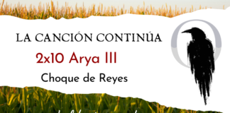 La Canción Continúa 2×10 – Arya III de Choque de Reyes