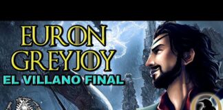 Euron Greyjoy, el villano final – Vídeo con Berta de La Canción Continúa y Maglor