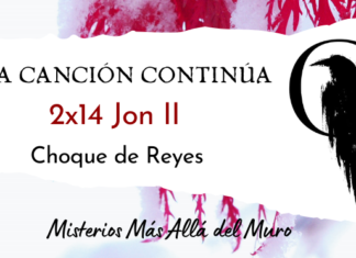La Canción Continúa 2×14 – Jon II de Choque de Reyes
