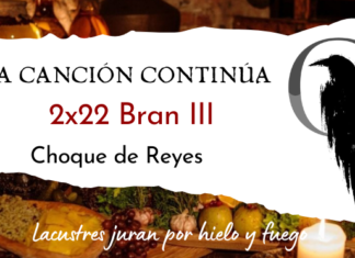 La Canción Continúa 2×22 – Bran III de Choque de Reyes