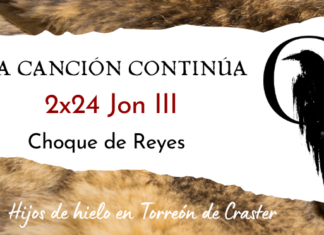 La Canción Continúa 2×24 – Jon III de Choque de Reyes