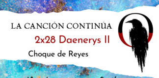 La Canción Continúa 2×28 – Dany II de Choque de Reyes