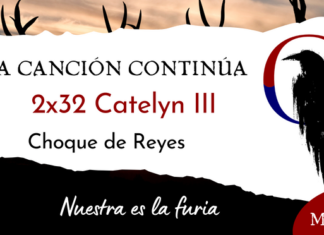 La Canción Continúa 2×32 – Catelyn III de Choque de Reyes, con Maglor