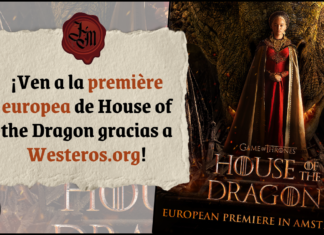 ¡Ven a la première europea de House of the Dragon gracias a Westeros.org!