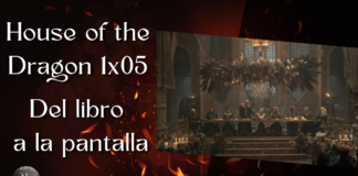 House of the Dragon 1×05 – Del libro a la pantalla