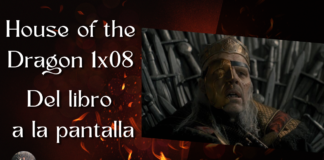 House of the Dragon 1×08 – Del libro a la pantalla