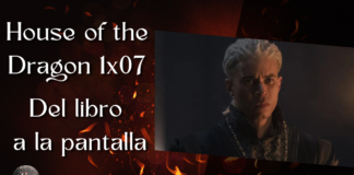 House of the Dragon 1×07 – Del libro a la pantalla