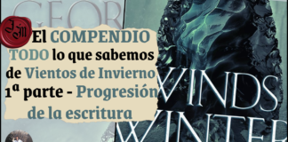 El Compendio – Todo lo que sabemos de Vientos de Invierno : 1ª parte, progresión en la escritura