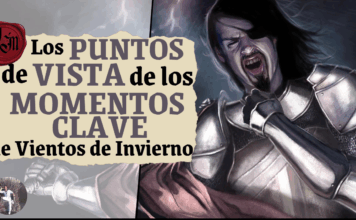 Teoría – Los puntos de vista de los momentos claves de Vientos de Invierno