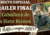 Directo especial – Comentando con vosotros trailer de El caballero de los Siete Reinos…¿y Netflix compra HBO?