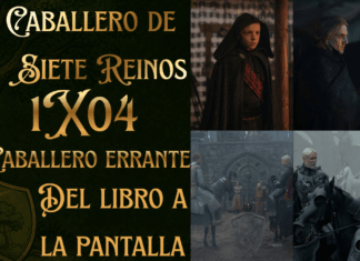 El Caballero de los Siete Reinos 1×04 – Del libro a la pantalla