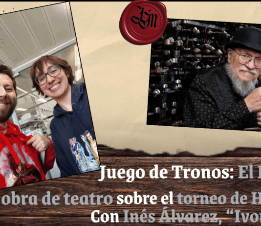 Juego de Tronos: El Rey Loco, la obra de teatro sobre el torneo de Harrenhal, con Inés Álvarez