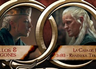 Anillos y Dragones: La Casa del Dragón 3×03 – Rhaenyra triunfante