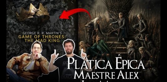 The Mad King y La Casa del Dragón – Plática épica con Maestre Alex